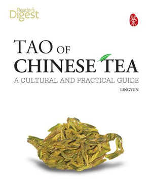 Tao Of Chinese Tea: A Cultural And Practical Guide