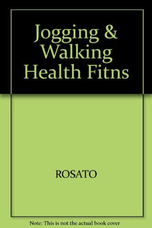 Jogging And Walking For Health And Wellness,New