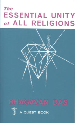 The Essential Unity of All Religions (Theosophical Classics Series),New