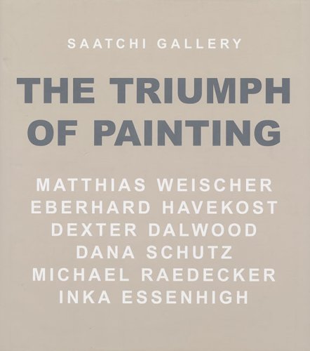 Saatchi Gallery: The Triumph of Painting,Used