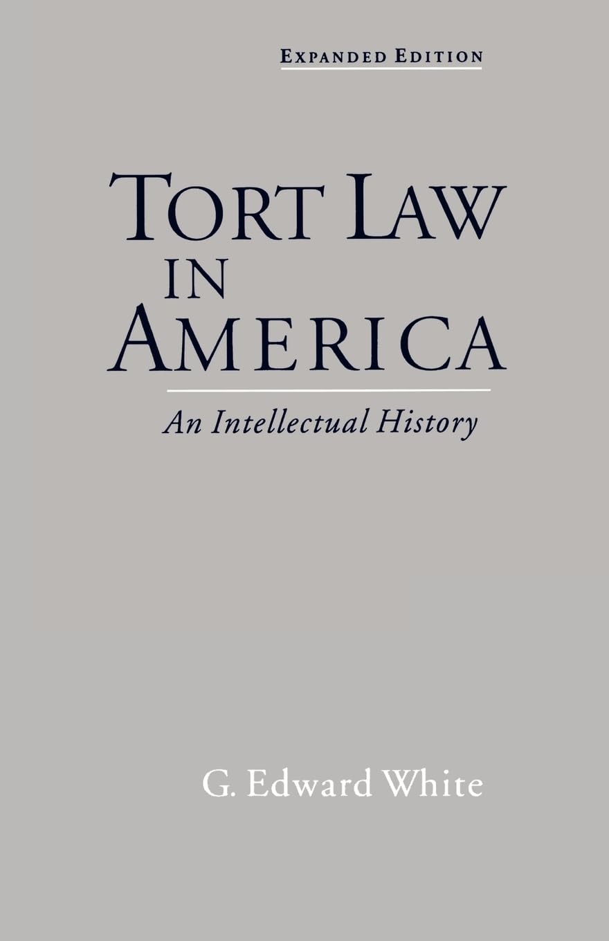 Tort Law In America: An Intellectual History