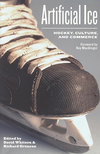 Artificial Ice: Hockey, Culture, and Commerce,Used