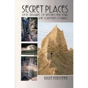 Secret Places: A Guide to 25 Little Known Scenic Treasures of the New York's NiagaraAllegheny Region, Including the Beautiful, ,Used