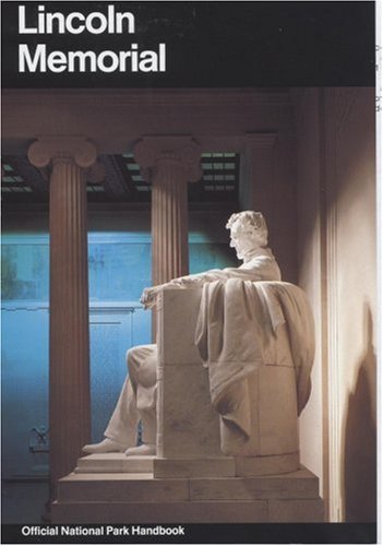 Lincoln Memorial: A Guide to the Lincoln Memorial, District of Columbia,Used
