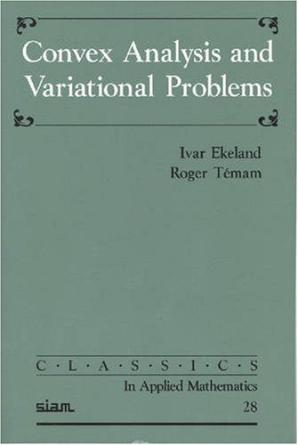 Convex Analysis And Variational Problems (Classics In Applied Mathematics, Series Number 28),New