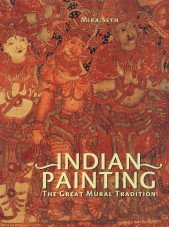 Indian Painting: The Great Mural Tradition