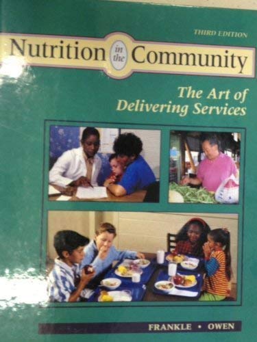 Nutrition in the Community: The Art of Delivering Services,Used