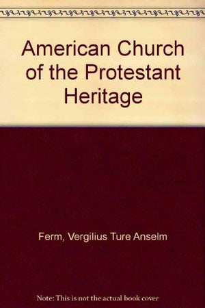 The American church of the Protestant heritage,Used