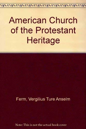 The American church of the Protestant heritage,Used