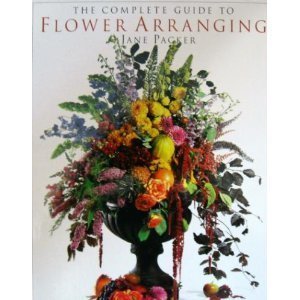 The Complete Guide to Flower Arranging,New