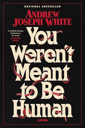 You WerenT Meant To Be Human: A Novel