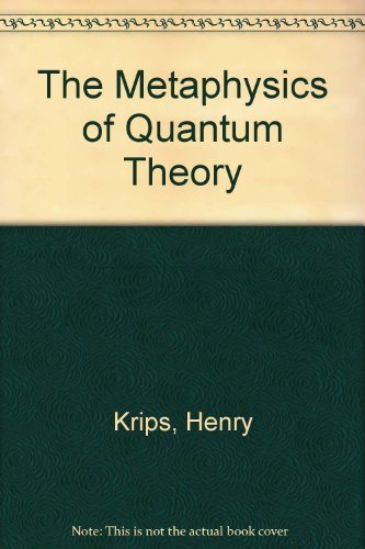 The Metaphysics of Quantum Theory,Used