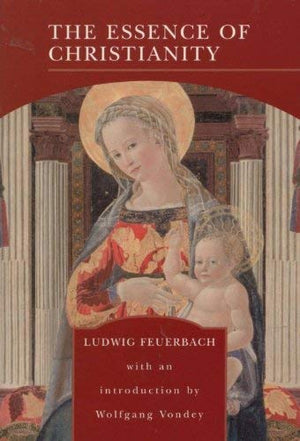The Essence Of Christianity Library Of Essential Reading Series,New