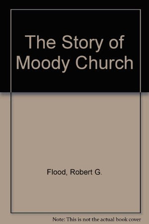 The Story of Moody Church,Used