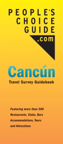 People's Choice Guide Cancun: Travel Survey Guidebook,New