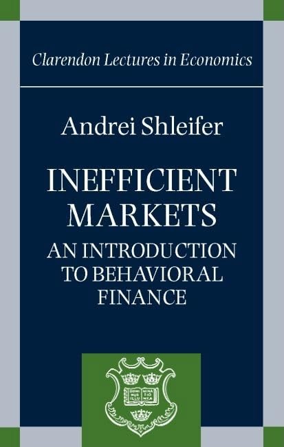 Inefficient Markets: An Introduction to Behavioral Finance (Clarendon Lectures in Economics),Used