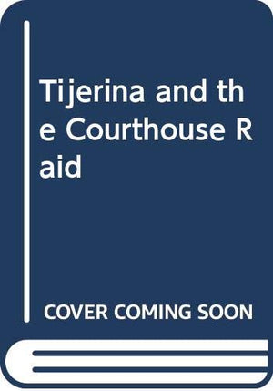 Tijerina and the courthouse raid,Used
