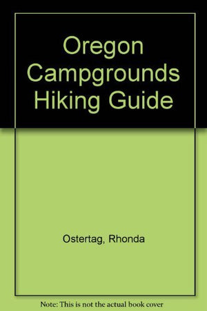 Day Hikes from Oregon Campgrounds,Used