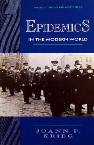 Epidemics in the Modern World (Twayne's Literature & Society Series),Used