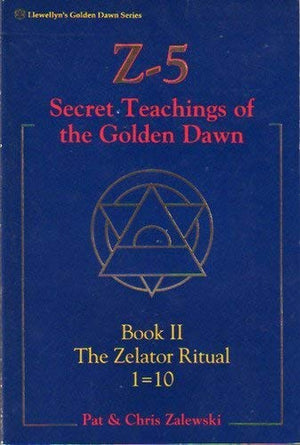 Z5, Secret Teachings Of The Golden Dawn: Book Ii, The Zelator Ritual 1=10 (Llewellyn'S Golden Dawn Series),Used