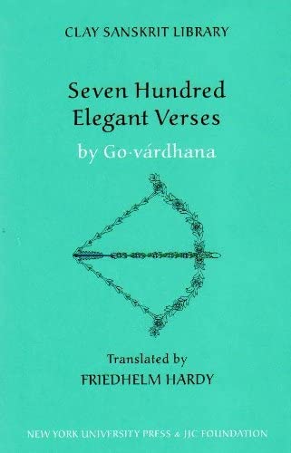 Seven Hundred Elegant Verses (Clay Sanskrit Library, 32),New