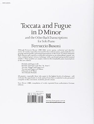 Toccata And Fugue In D Minor And The Other Bach Transcriptions For Solo Piano (Dover Classical Piano Music),New
