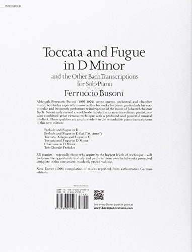 Toccata And Fugue In D Minor And The Other Bach Transcriptions For Solo Piano (Dover Classical Piano Music),New