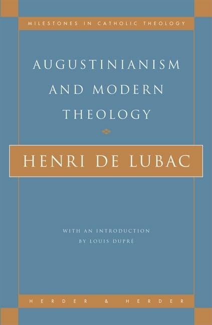 Augustinianism and Modern Theology (Milestones in Catholic Theology),Used