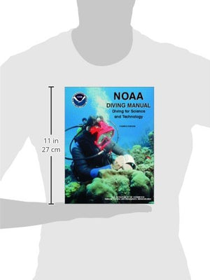 NOAA Diving Manual: Diving for Science and Technology, Fourth Edition Revised,Used