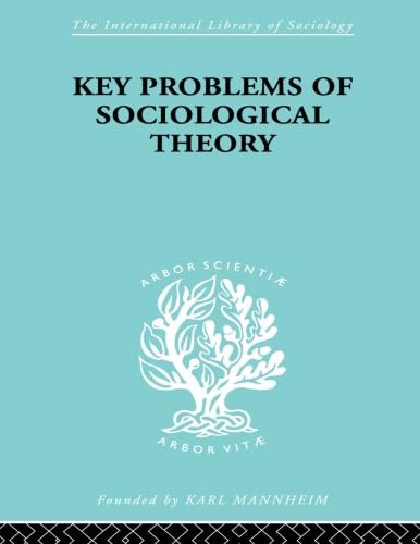 Key Problems Of Sociological Theory (International Library Of Sociology),Used