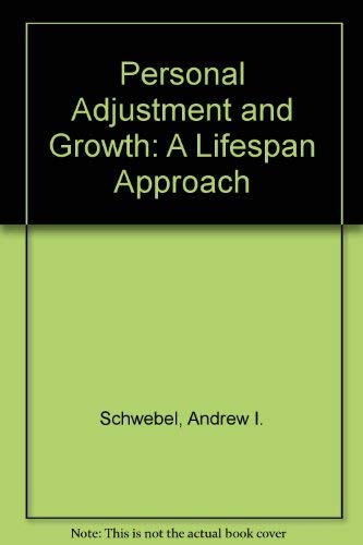 Personal Adjustment and Growth: A Life Span Approach,Used