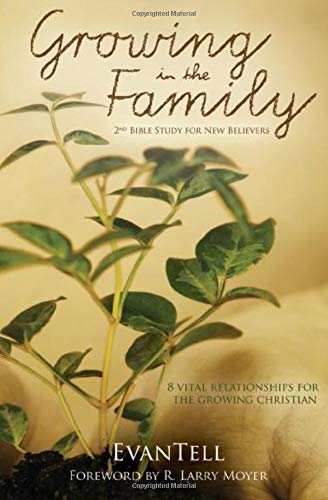 Growing In The Family: 8 Vital Relationships For The Growing Christian,New