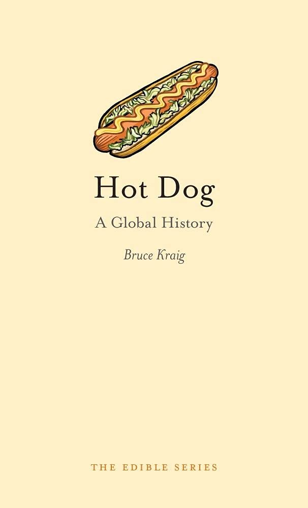 Hot Dog: A Global History (Edible),Used