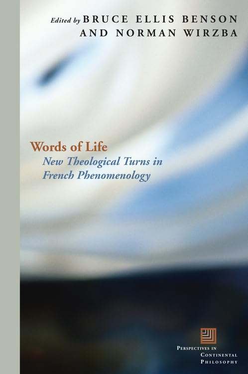 Words of Life: New Theological Turns in French Phenomenology (Perspectives in Continental Philosophy),Used