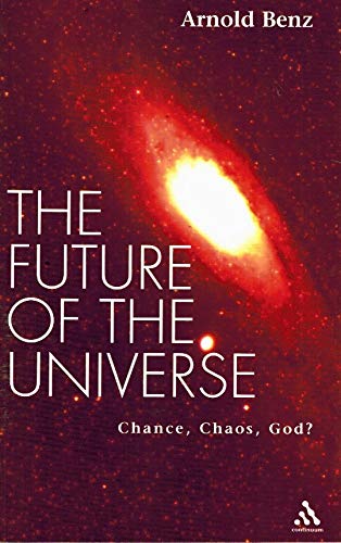 The Future of the Universe: Chance, Chaos, God?,Used