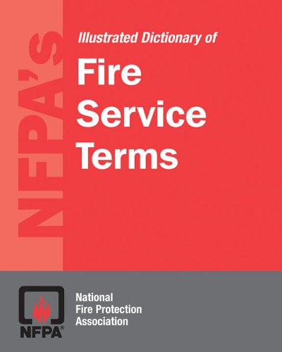 Nfpa'S Illustrated Dictionary Of Fire Service Terms