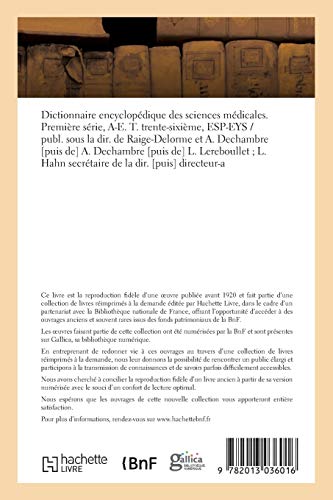 Dictionnaire Encyclopdique Des Sciences Mdicales. Premire Srie, AE. T. TrenteSixime, EspEys (French Edition),Used