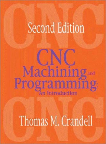 CNC Machining and Programming: An Introduction,Used