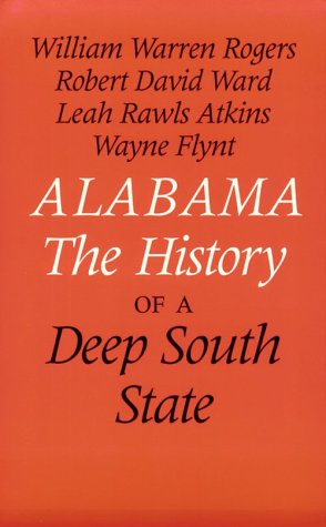 Alabama: The History Of A Deep South State,New