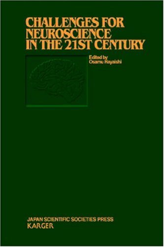 Challenges for Neuroscience in the 21st Century (Taniguchi Symposia on Brain Sciences),Used
