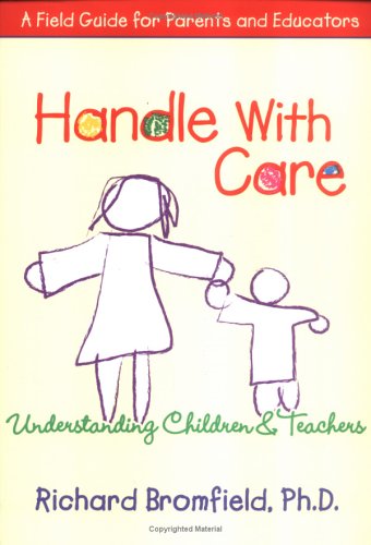 Handle With Care : Understanding Children and Teachers