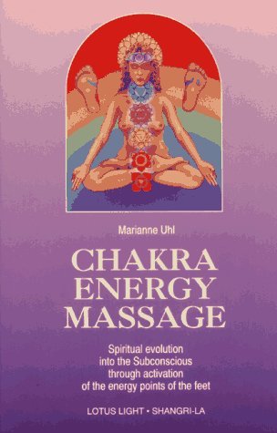 Chakra Energy Massage: Spiritual Evolution into the Subconscious Through Activation of the Energy Points of the Feet,Used