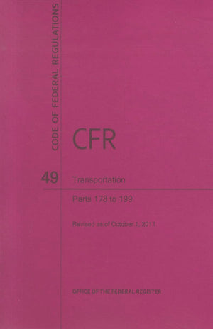 Code of Federal Regulations, Title 49, Transportation, PT. 178199, Revised as of October 1, 2011,Used