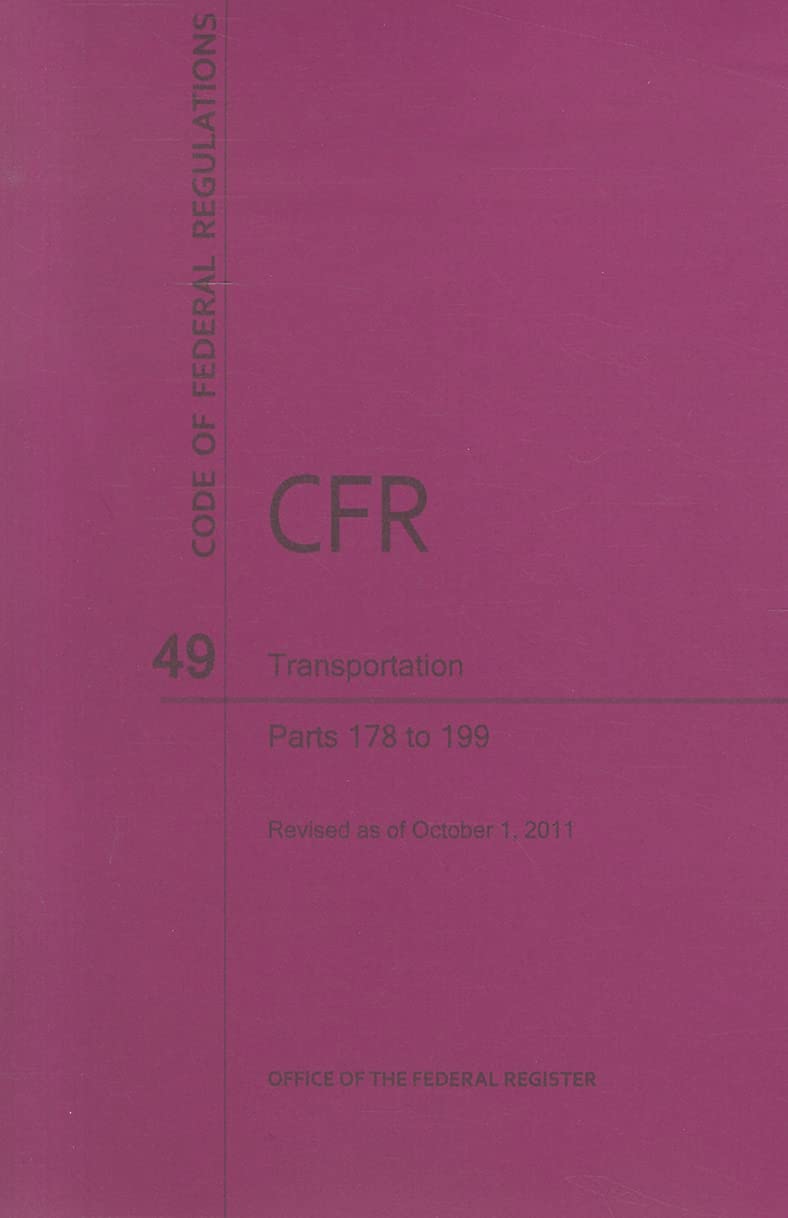 Code of Federal Regulations, Title 49, Transportation, PT. 178199, Revised as of October 1, 2011,Used