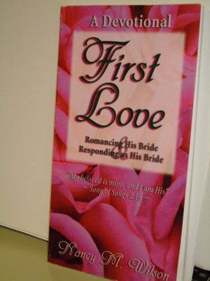 A Devotional: First Love (Romancing His Bride, Responding As His Bride),Used