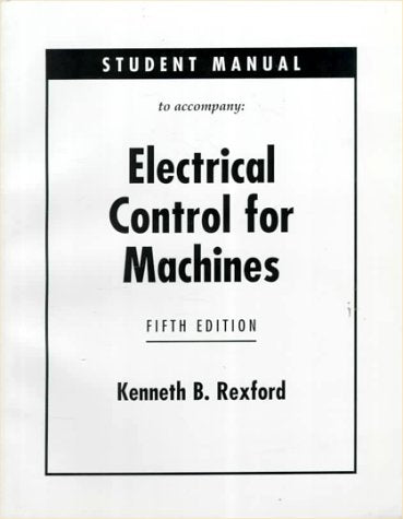 Electrical Control for Machines Lab Manual,Used