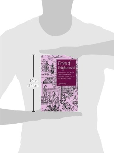 Fictions Of Enlightenment: Journey To The West, Tower Of Myriad Mirrors, And Dream Of The Red Chamber,Used