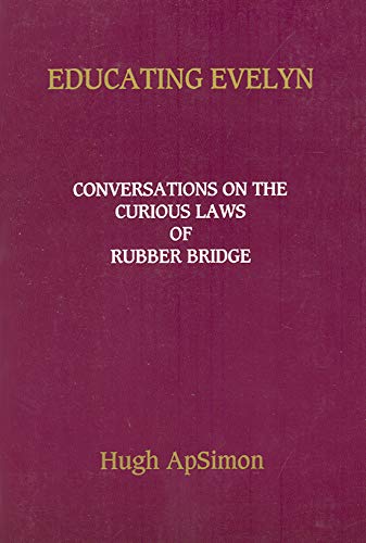 Educating Evelyn: Conversations On The Curious Laws Of Rubber Bridge