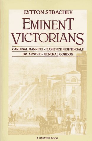 Eminent Victorians: Florence Nightingale, General Gordon, Cardinal Manning, Dr. Arnold,Used