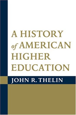 A History Of American Higher Education